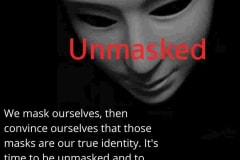 We mask ourselves then try to convince ourselves