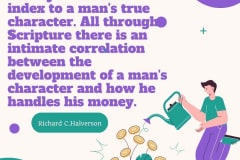 Money-is-an-exact-index-to-a-mans-true-character.-All-through-Scripture-there-is-an-intimate-correlation-between-the-development-of-a-mans-character-