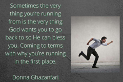 Sometimes-the-very-thing-youre-running-from-is-the-very-thing-God-wants-you-to-go-back-to-so-He-can-bless-you.-Coming-to-terms-with-why-youre-running-in-the-first-place.