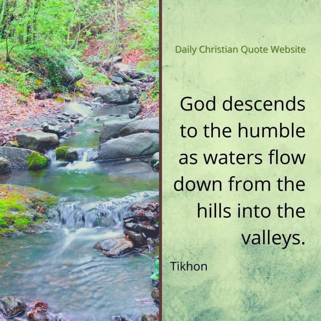 Tikhon God descends to the humble as waters flow down from the hills into the valleys